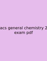Acs General Chemistry 2 Exam Pdf