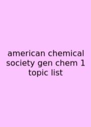 American Chemical Society Gen Chem 1 Topic List