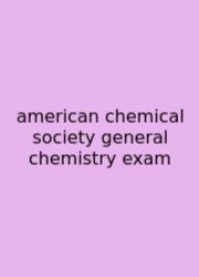 American Chemical Society General Chemistry Exam