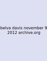 Belva Davis November 9 2012 Archive.org