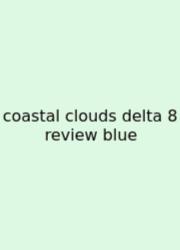 Coastal Clouds Delta 8 Review Blue
