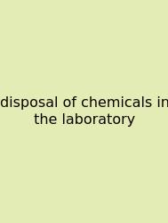 Disposal Of Chemicals In The Laboratory