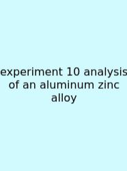 Experiment 10 Analysis Of An Aluminum Zinc Alloy