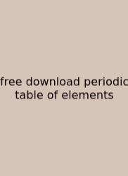 Free Download Periodic Table Of Elements