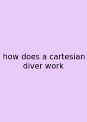 How Does A Cartesian Diver Work