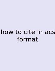 How To Cite In Acs Format