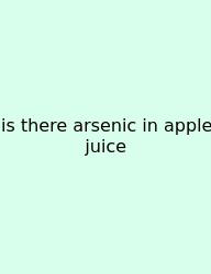 Is There Arsenic In Apple Juice