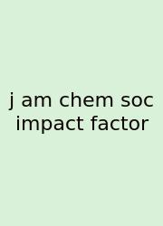 J Am Chem Soc Impact Factor