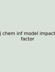 J Chem Inf Model Impact Factor