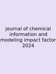 Journal Of Chemical Information And Modeling Impact Factor 2024