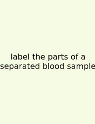 Label The Parts Of A Separated Blood Sample