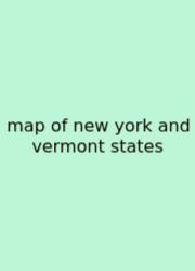 Map Of New York And Vermont States