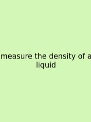 Measure The Density Of A Liquid