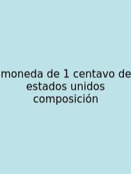 Moneda De 1 Centavo De Estados Unidos Composición