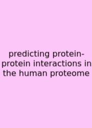 Predicting Protein-protein Interactions In The Human Proteome