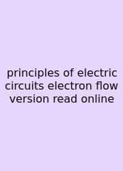 Principles Of Electric Circuits Electron Flow Version Read Online