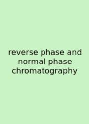 Reverse Phase And Normal Phase Chromatography