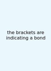 The Brackets Are Indicating A Bond