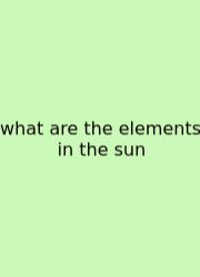 What Are The Elements In The Sun