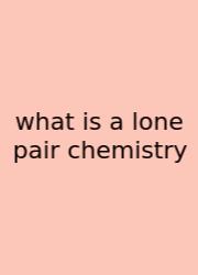 What Is A Lone Pair Chemistry