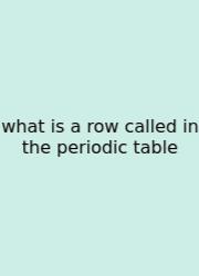 What Is A Row Called In The Periodic Table