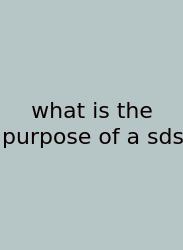What Is The Purpose Of A Sds