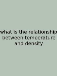 What Is The Relationship Between Temperature And Density